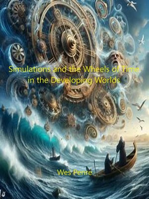 cover image of Simulations and the Wheels of Time in the Developing Worlds